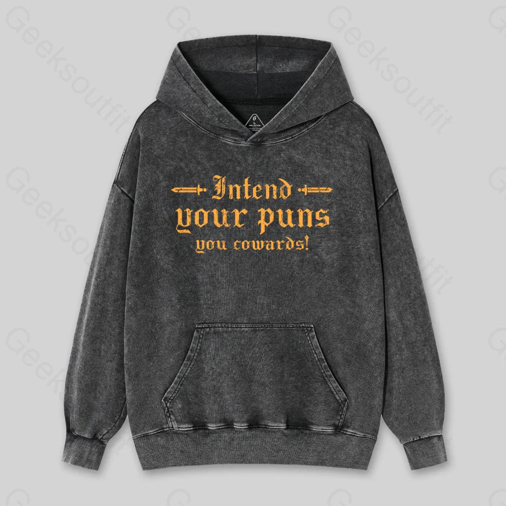 Intend Your Puns You Cowards Washed Hoodie Sophisticated Women's Tailored