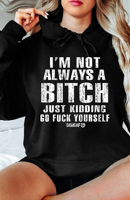Not Always A Bitch Pullover Hoodie Minimalist Women's Casual